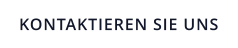 KONTAKTIEREN SIE UNS